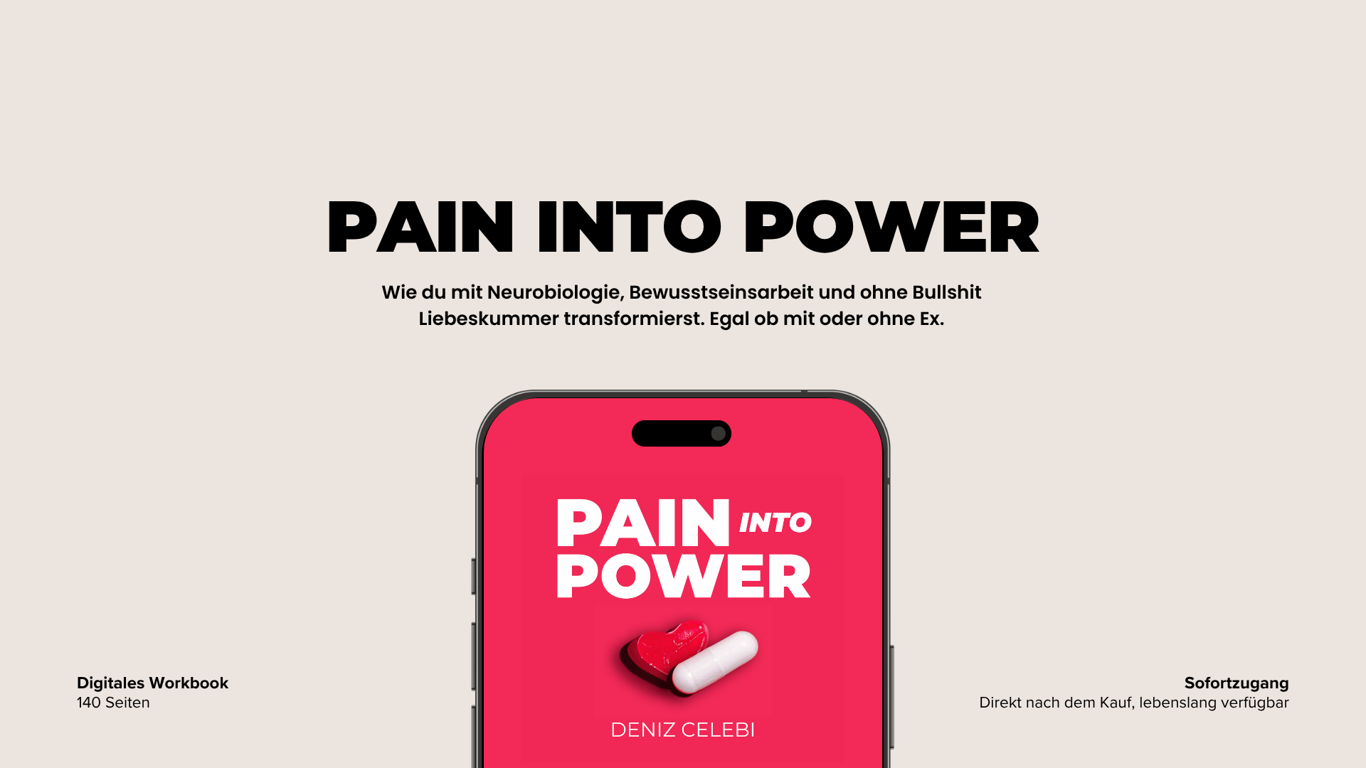Pain into Power - Dein Workbook bei Trennungsschmerz, Liebeskummer und emotionaler Abhängigkeit